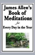 James Allen's Book of Meditations for Every Day in the Year