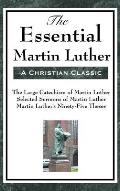 The Essential Martin Luther