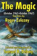 The Magic: (October 1961-October 1967) Ten Tales by Roger Zelazny