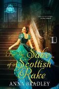 For the Sake of a Scottish Rake: A Friends to Lovers Highlander Romance