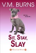 Sit, Stay, Slay