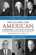 Who Shaped the American Criminal Justice System?: Innovators and Pioneers