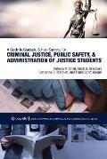 A Guide to Graduate School Success for Criminal Justice, Public Safety, and Administration of Justice Students