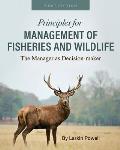 Principles for Management of Fisheries and Wildlife: The Manager as Decision-maker
