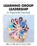 Learning Group Leadership: An Experiential Approach