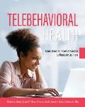 Telebehavioral Health: Foundations in Theory and Practice for Graduate Learners