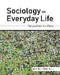 Sociology as Everyday Life: Voices from the Field