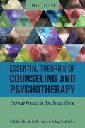 Essential Theories of Counseling and Psychotherapy