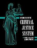 Introduction to the Criminal Justice System: A Practical Perspective