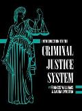Introduction to the Criminal Justice System: A Practical Perspective