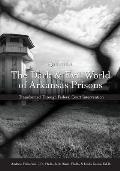 The Dark and Evil World of Arkansas Prisons: Transformed Through Federal Court Intervention