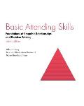 Basic Attending Skills Foundations of Empathic Relationships & Problem Solving Sixth Edition