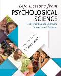 Life Lessons from Psychological Science: Understanding and Improving Interpersonal Dynamics
