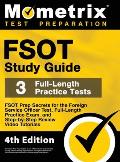 FSOT Study Guide - FSOT Prep Secrets, Full-Length Practice Exam, Step-by-Step Review Video Tutorials for the Foreign Service Officer Test: [4th Editio