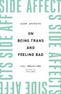 Side Affects On Being Trans & Feeling Bad