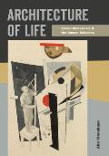 Architecture of Life Soviet Modernism & the Human Sciences