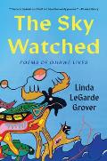 The Sky Watched: Poems of Ojibwe Lives