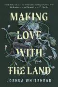 Making Love with the Land: Essays