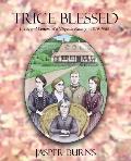 Trice Blessed: Lives and Letters of a Virginia Family 1816-1968