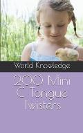 200 Mini C Tongue Twisters