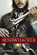 Bushwhacker: Autobiography of Samuel S. Hildebrand (Abridged, Annotated)