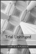 Trial Unhinged
