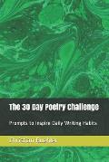The 30 Day Poetry Challenge: Prompts to Inspire Daily Writing Habits