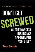 Don't Get SCREWED: Auto Finance & Insurance Department Explained