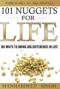 101 Nuggets for Life: 101 Ways to Bring Big Difference in Life