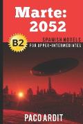 Spanish Novels Marte 2052 Spanish Novels for Upper Intermediates B2