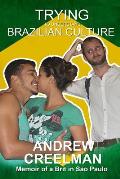 Trying To Understand Brazilian Culture: Memoir of a Brit in S?o Paulo