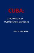Cuba: A Prop?sito de la Muerte de Fidel Castro Ruz