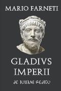 Gladius Imperii: de Iuliani Reditu