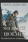 The Assassination of Sherlock Holmes: The Further Adventures of Sherlock Holmes