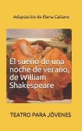 El sue?o de una noche de verano, de William Shakespeare: Teatro para j?venes
