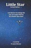 Little Star: God doesn't do things the way we expect Him to. He's better than that!