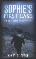 Detective Sophie's First Case: A Detective Sophie Novel