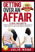 Getting Over an Affair: 5 Big Secrets Experts Want You to Know on How to Deal with Your Partner