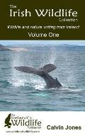 The Irish Wildlife Collection: Wildlife and nature writing from Ireland: Volume One
