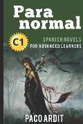 Spanish Novels Paranormal Spanish Novels for Advanced Learners C1