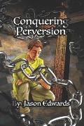Conquering Perversion