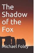 The Shadow of the Fox