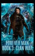 The Forever Man 3: Book 3: Clan War