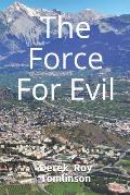 The Force For Evil