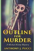 Outline for Murder: A Michael Bishop Mystery