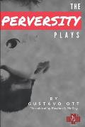 The Perversity Plays: 80 Teeth, 4 Feet, 500 Pounds * Chat * Passport