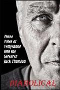 Diabolical: Three Tales of Jack Thurston and Revenge