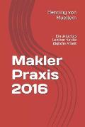 Makler Praxis 2016: Ein Aktuelles Lexikon F?r Die T?gliche Arbeit
