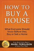How to Buy a House: What Everyone Should Know Before They Buy or Sell a Home