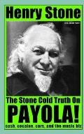 The Stone Cold Truth on Payola!: Cash, Cocaine, Cars, and The Music Biz